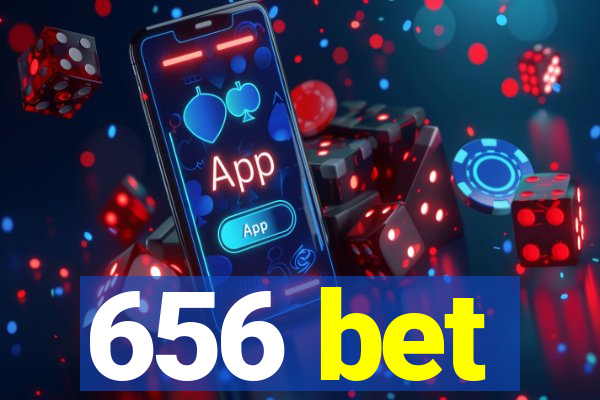 656 bet